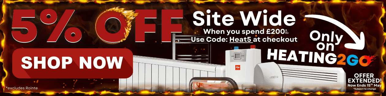 OFFER EXTENDED: 5% Off Site Wide on Heating2Go when you spend £200.00+ (ex vat) | Use Code: HEAT5 at Checkout